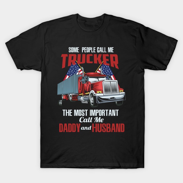 TRUCKER: Trucker Daddy & Husband T-Shirt by woormle